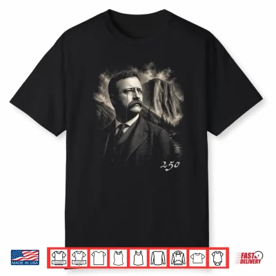 Theodore Roosevelt National Park 250 Yrs Independence Day Shirt