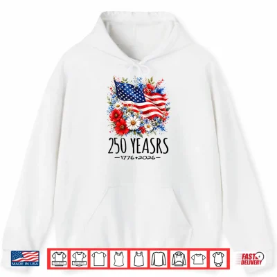 Hoodie Womens 250 Years America Floral 250 Anniversary USA 4th July Shirt