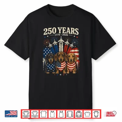 250 Years America Dachshund Patriotic Usa 4Th Of July Shirt