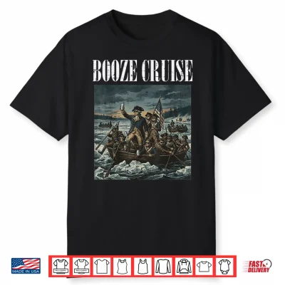 4Th Of July Booze Cruise Funny Patriotic War Meme Men Women Shirt