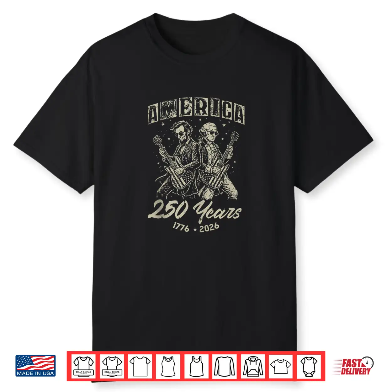 America 250 Lincoln Washington 250Th Anniversary 4Th Of July Shirt America 250 Lincoln Washington 250Th Anniversary 4Th Of July Shirt