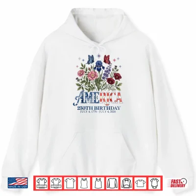 Hoodie Floral 250th Anniversary USA 4th of July 250 Years America Shirt