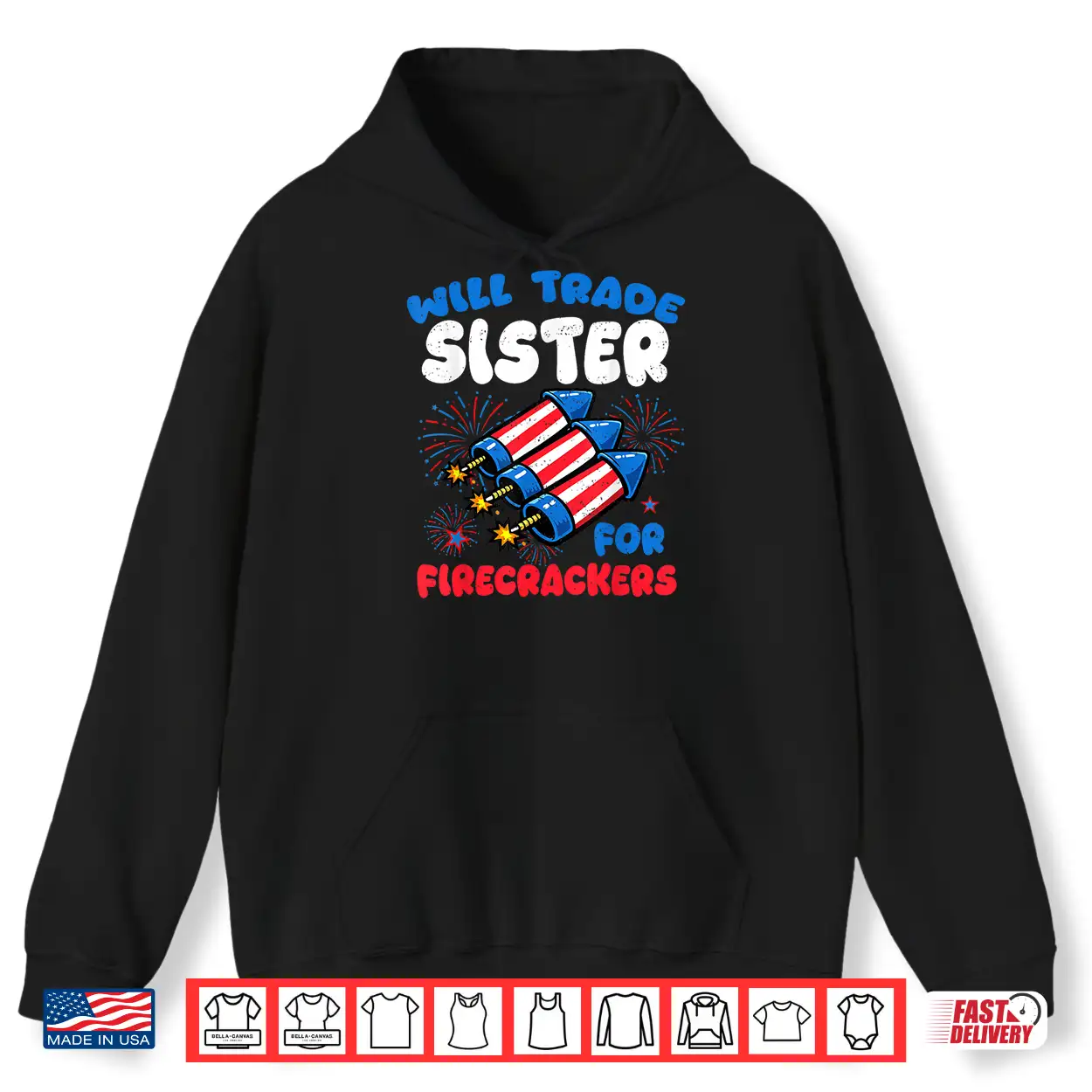 Funny Will Trade Sister For Firecrackers 4Th Of July Kids Shirt Funny Will Trade Sister For Firecrackers 4Th Of July Kids Shirt