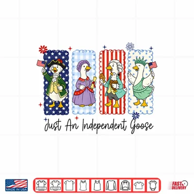 Design Funny Goose 4th of July Patriotic USA Independent Day Meme Shirt
