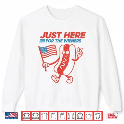 Sweatshirt Just Here for The Hot Dog Wieners Funny 4th of July Hot Dog Shirt