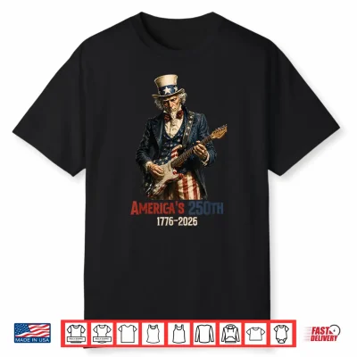 Uncle Sam Playing Guitar 4Th Of July 250Th Anniversary Shirt