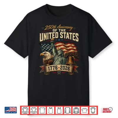 250 Years 1776 2026 Eagle American Flag 250Th 4Th Of July Shirt