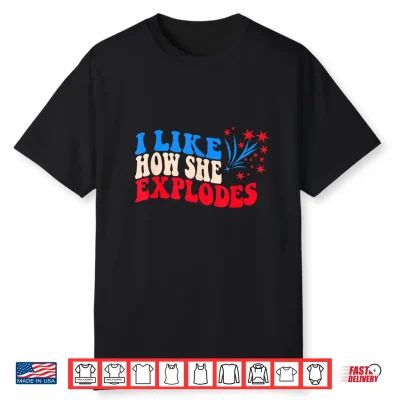 4Th Of July I Like How He Bangs Matching She Explodes Shirt