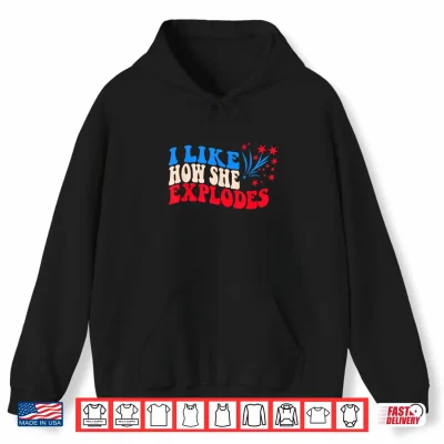 4Th Of July I Like How He Bangs Matching She Explodes Shirt 1 Hoodie 4th of July I Like How He Bangs Matching She Explodes Shirt