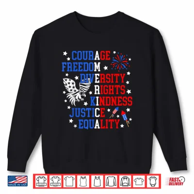 Sweatshirt Courage Freedom Diversity Rights Kindness Justice Equality Shirt