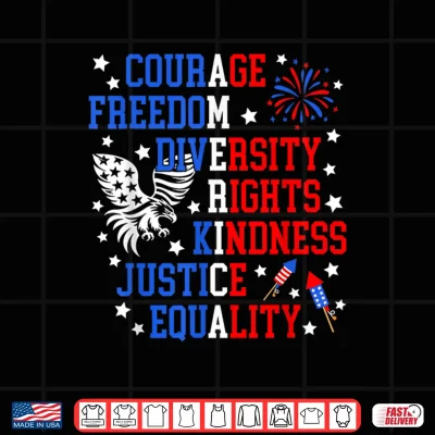 Design Courage Freedom Diversity Rights Kindness Justice Equality Shirt