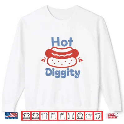 Sweatshirt Hot Diggity Dog Funny Hot Dog BBQ Grilling 4th of July Shirt