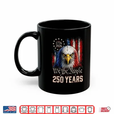 Mug Vintage 250 Years 1776 2026 Patriotic Eagle American Flag Shirt