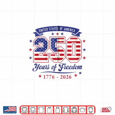 250 Years America Anniversary 1776 2026 4Th Of July Shirt 1 Design 250 Years America Anniversary 1776 2026 4th Of July Shirt