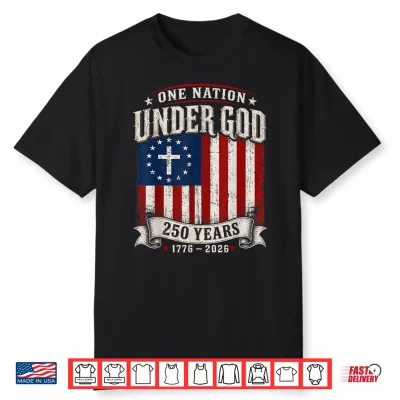 250 Years Faith And Freedom Christian Usa Flag God Patriotic Shirt