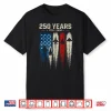 250Th American 250 Anniversary Usa 250 Years 4Th July 2026 Shirt