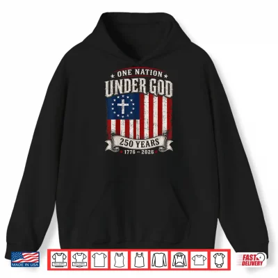 Hoodie 250 Years Faith and Freedom Christian USA Flag God Patriotic Shirt
