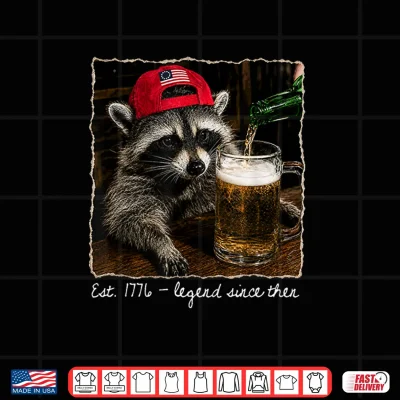 Design 4th of July Raccoon Drinking Beer Patriotic and Feral Meme Shirt