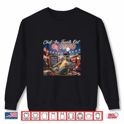 Chill The Fourth Out Funny Turtle Ice Coffee 4Th Of July Shirt 2 Sweatshirt Chill The Fourth Out Funny Turtle Ice Coffee 4th of July Shirt