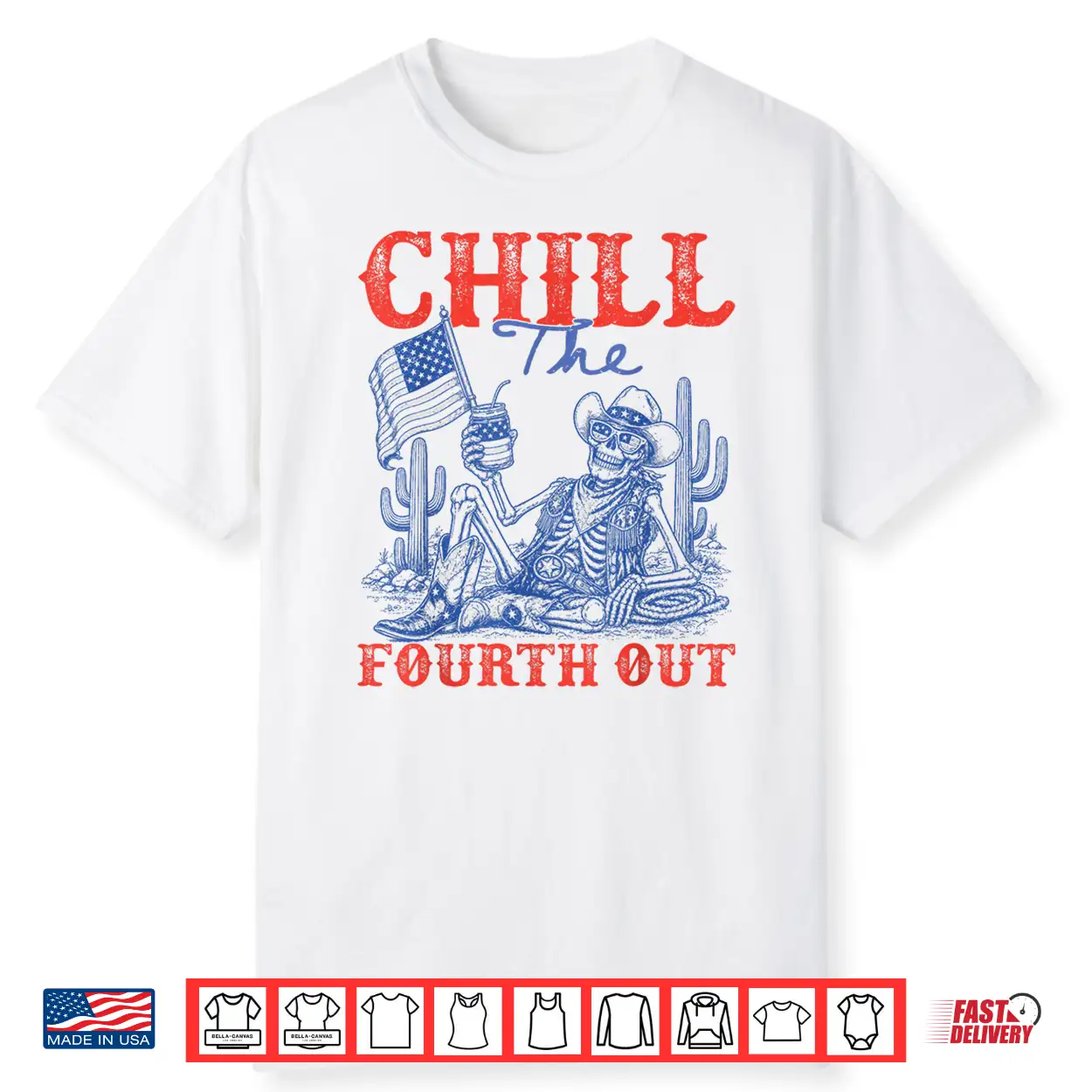 Skeleton Us Flag 4Th Of July Cowboy Chill The Fourth Out Shirt Skeleton Us Flag 4Th Of July Cowboy Chill The Fourth Out Shirt