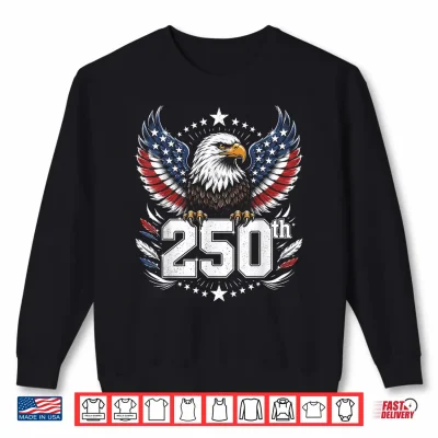 250Th Anniversary Shirt 2 Sweatshirt 250th Anniversary Shirt