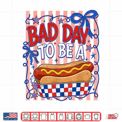 Design Bad Day to Be A Hot Dog American Funny BBQ Grilling 4th July Shirt