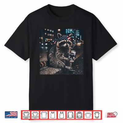Funny Racoon Drinking Beer Patriotic 4Th Of July Meme Shirt
