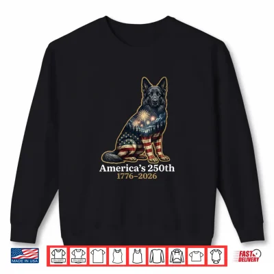 Sweatshirt German Shepherd Dog Americas 250th Anniversary 1776 2026 Shirt