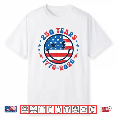 Groovy Smile Face 250 Years 1776 2026 American Flag 4Th July Shirt