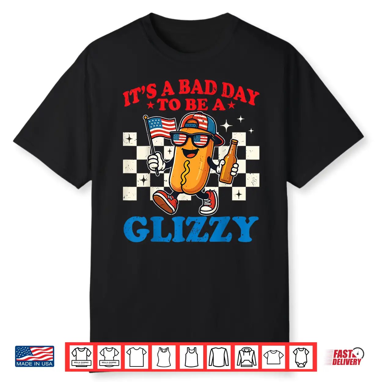 Its A Bad Day To Be A Glizzy Grill Hot Dog 4Th Of July Men Shirt Its A Bad Day To Be A Glizzy Grill Hot Dog 4Th Of July Men Shirt