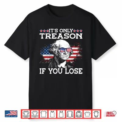 Mens George Washington It’S Only Treason If You Lose 4Th Of July Performance Shirt