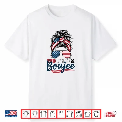Red White And Boujee Shirt   Funny 4Th Of July Tee Shirt
