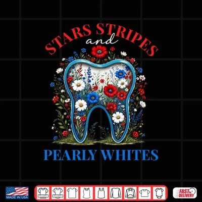 Design Stars Stripes and Pearly Whites Patriotic Dental 4th of July Shirt