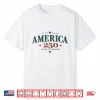 250Th Anniversary 4Th Of July Patriotic Independence Day Shirt