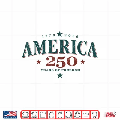 Design 250th Anniversary 4th of July Patriotic Independence Day Shirt