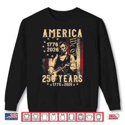 Sweatshirt 4th of July America 250 Years Abraham Lincoln Playing Guitar Shirt