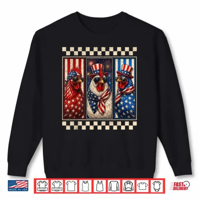 4Th Of July Patriotic Chicken Us American Flag Men Women Kid Shirt 2 Sweatshirt 4th of July Patriotic Chicken US American Flag Men Women Kid Shirt