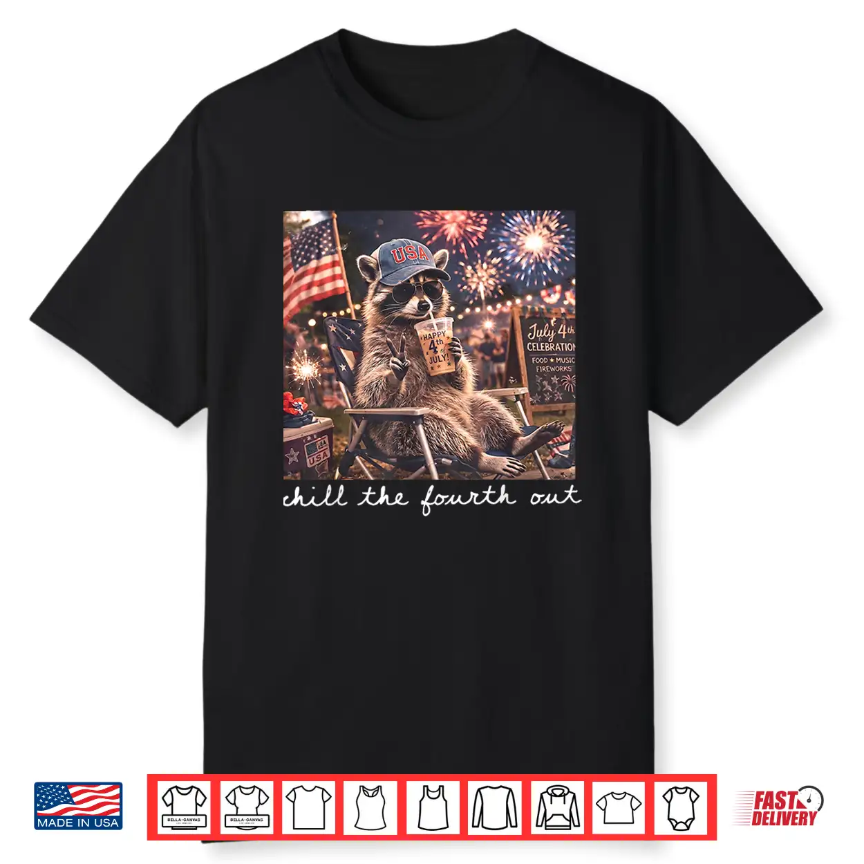 Chill The Fourth Out Raccoon Funny 4Th Of July Patriotic Shirt Chill The Fourth Out Raccoon Funny 4Th Of July Patriotic Shirt
