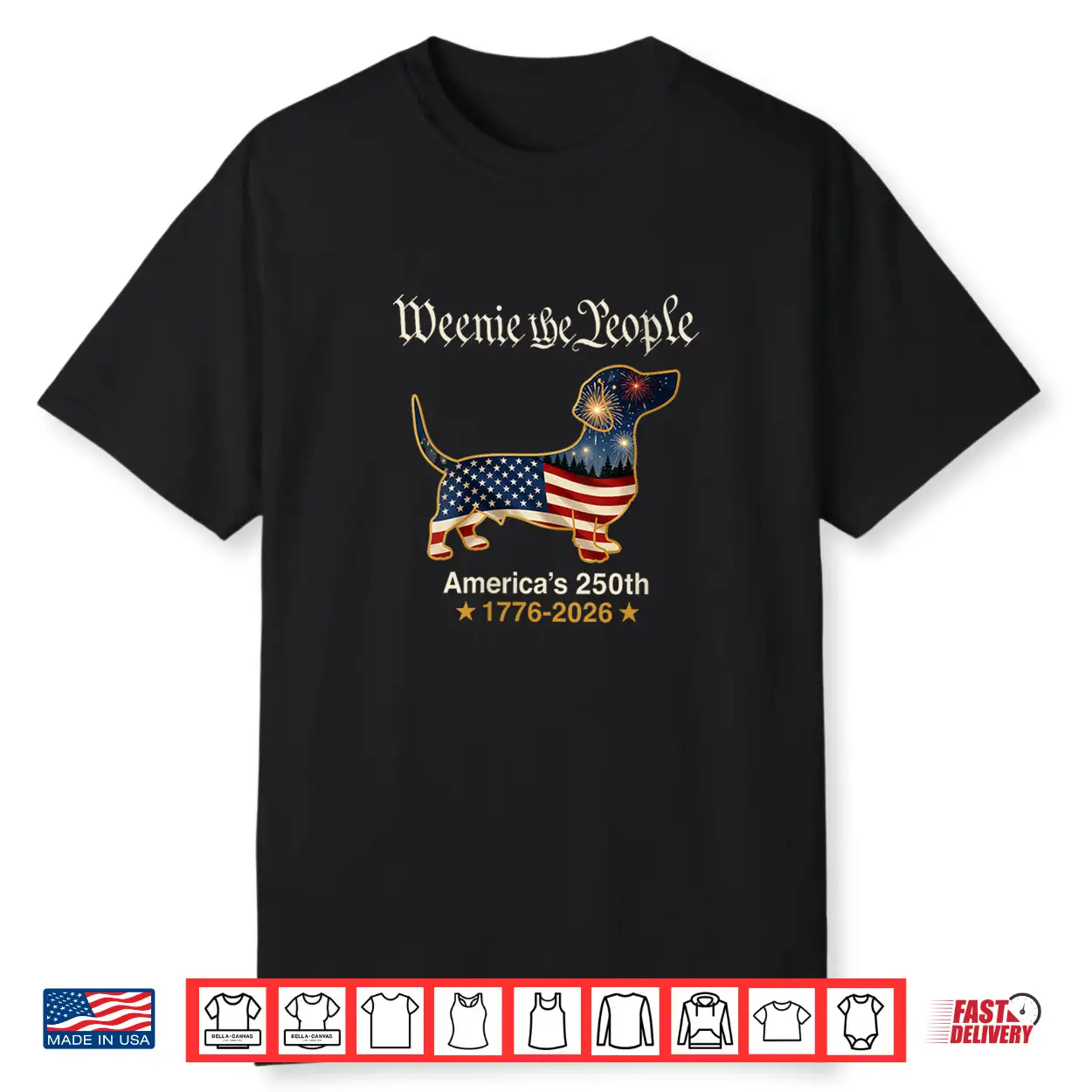 Dachshund Dog Weenie The People 250 America Years 1776 2026 Shirt Dachshund Dog Weenie The People 250 America Years 1776 2026 Shirt