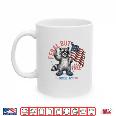 Mug Feral and Free Funny Raccoon Patriotic American 4th of July Shirt