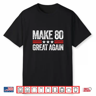 Mens Make 80 Great Again 80Th Birthday Patriotic 4Th Of July Performance Shirt