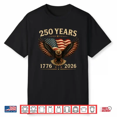 Vintage Eagle American Flag 4Th Of July 250 Years Men Women Shirt