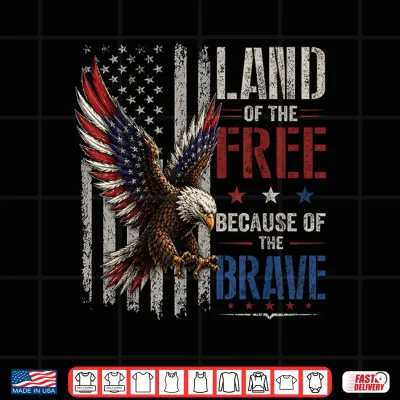 Design America Flag Eagle Land of the Free Because of the Brave Shirt
