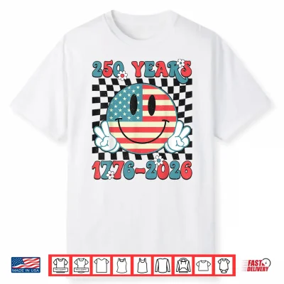 Groovy 250 Years 1776 2026 250Th Anniversary Usa Patriotic Shirt