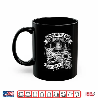 Mug Independence Day 250th Anniversary USA Patriotic 4th of July Shirt