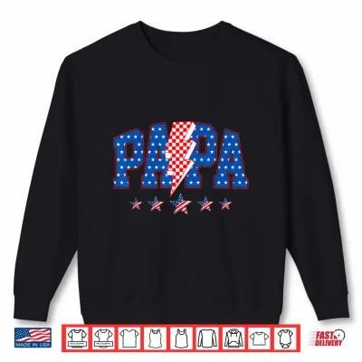 Sweatshirt Papa Fathers Day American Flag 4th of July Family Matching Shirt