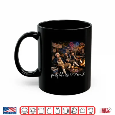 Mug Party Like It is 1776 Funny 4th of July George Washington Shirt