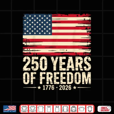 Design Vintage 250 Years of Freedom 1776 2026 4th July Patriotic Shirt