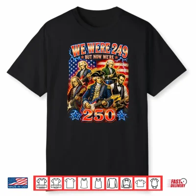 250 Years American Anniversary Funny 4Th Of July Bootleg Shirt