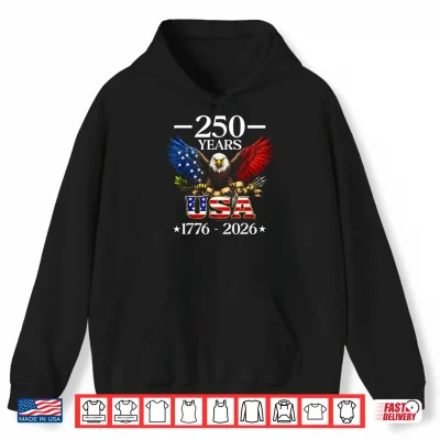 4Th Of July Eagle Us Flag Patriotic 250Th Anniversary Usa Shirt 1 Hoodie 4th of July Eagle US Flag Patriotic 250th Anniversary USA Shirt